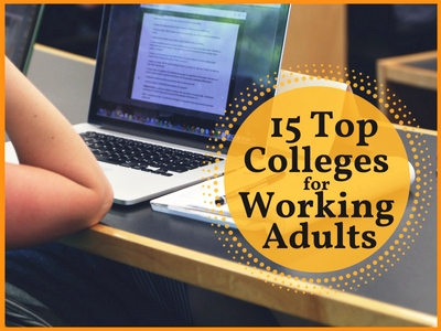 15 Top Colleges for Working Adults