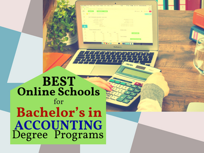 Best Online Schools For Bachelor's Degree In Accounting Program