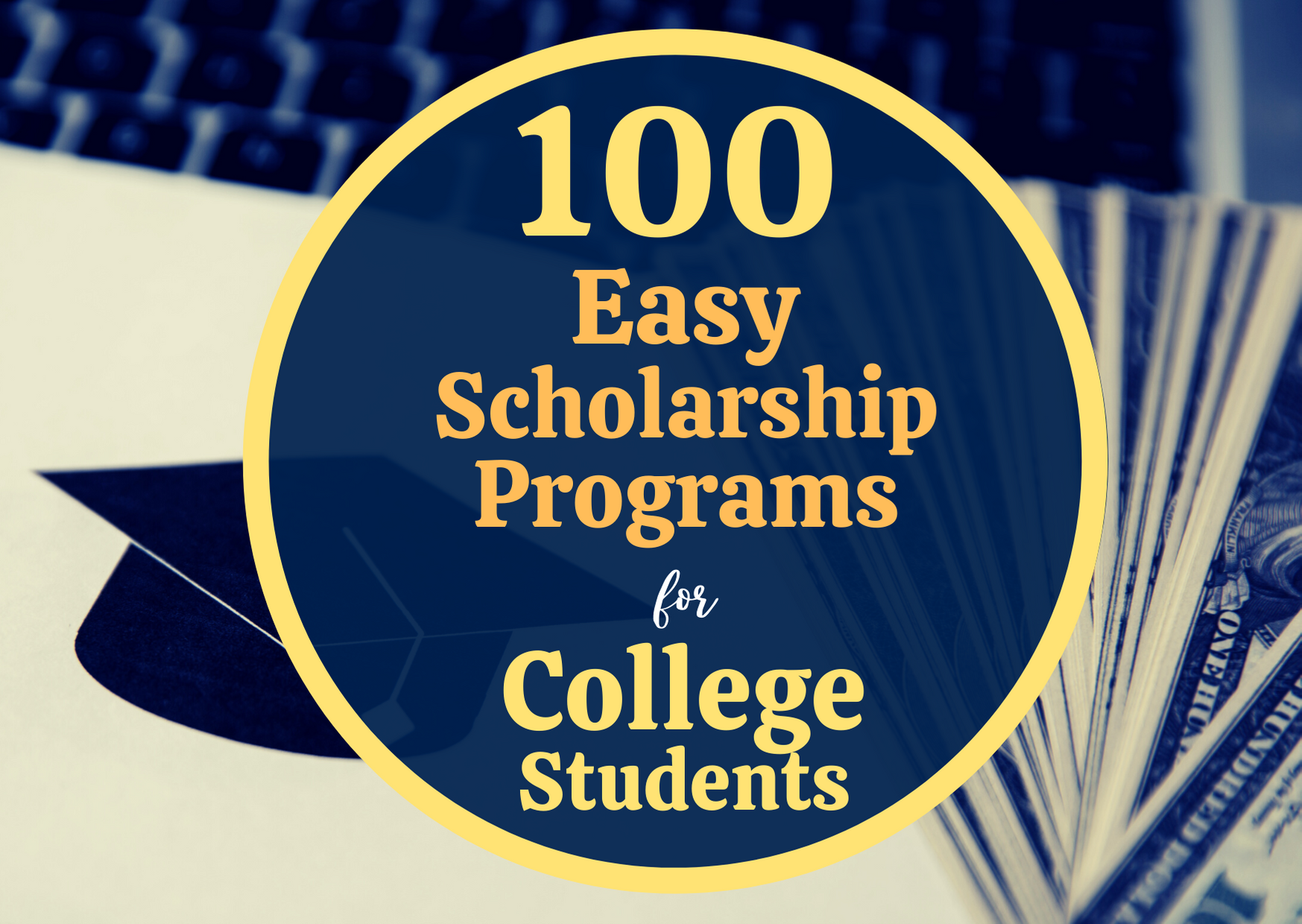 100-easy-scholarship-programs-for-college-students-college-cliffs