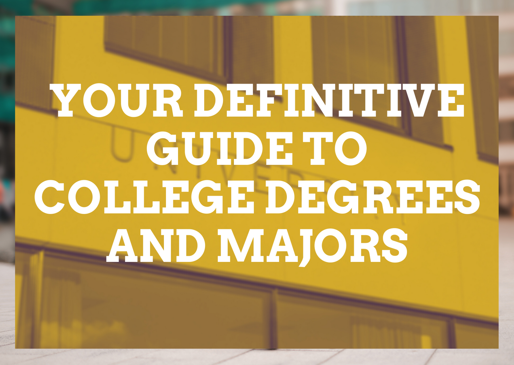 Your Definitive Guide To College Degrees And Majors In 2023 College