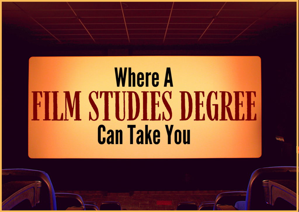 where-a-film-studies-degree-can-take-you-college-cliffs