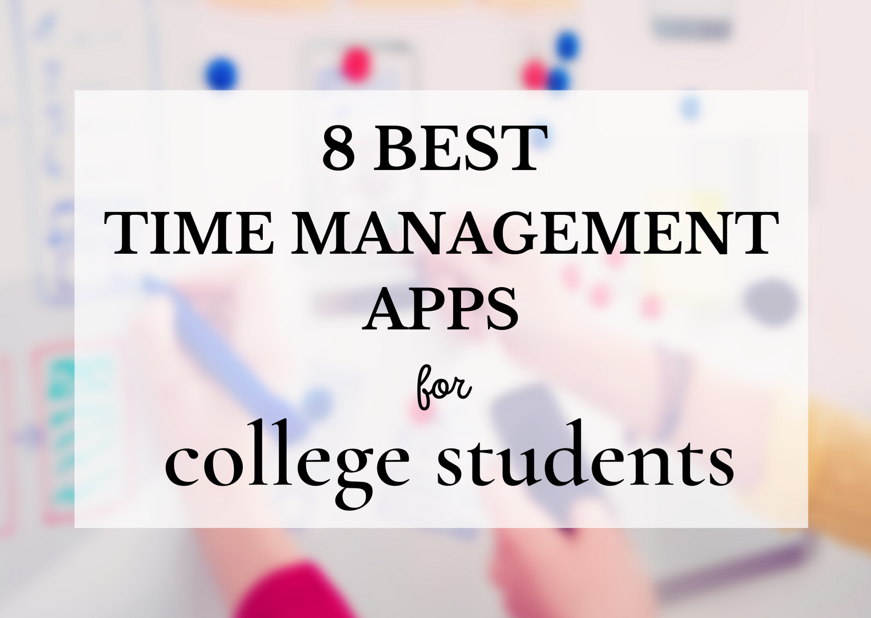 The 10 Best Time Management Apps For College Students College Cliffs