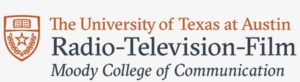 University of Texas at Austin
Department of Radio-Television-Film in the Moody College of Communication